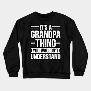 Funny Grandpa Crewneck Sweatshirt